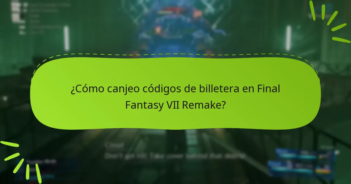 ¿Cuáles son los límites en los códigos de billetera en Final Fantasy VII Remake?