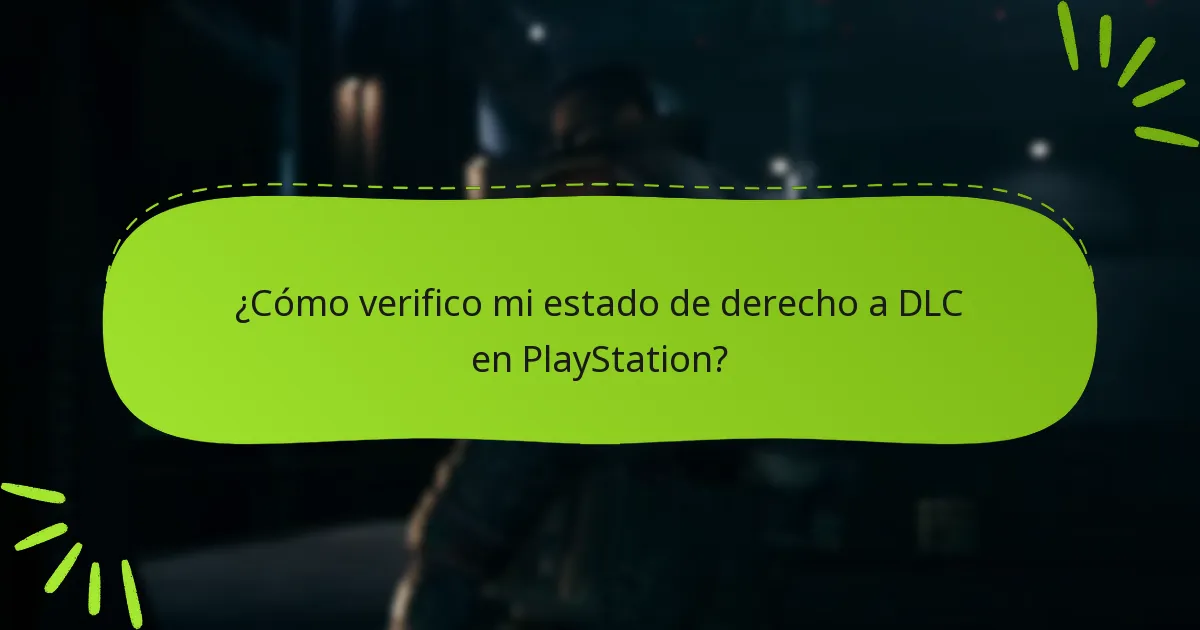 ¿Cómo verifico mi estado de derecho a DLC en PlayStation?