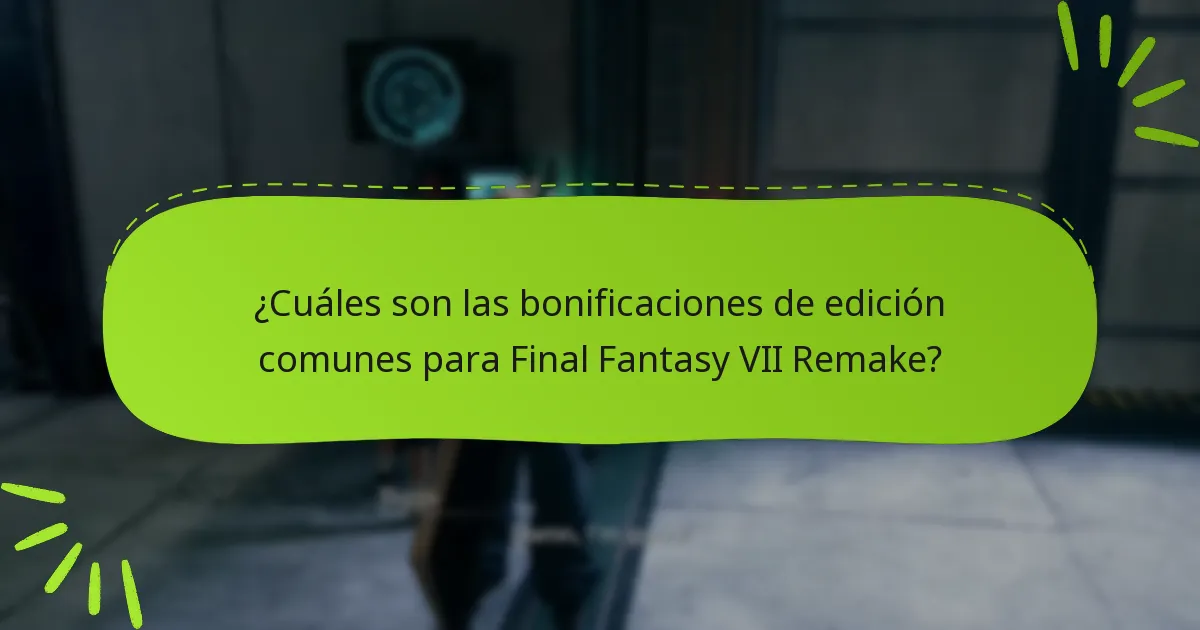 ¿Cómo impactan las bonificaciones de edición la experiencia de juego?