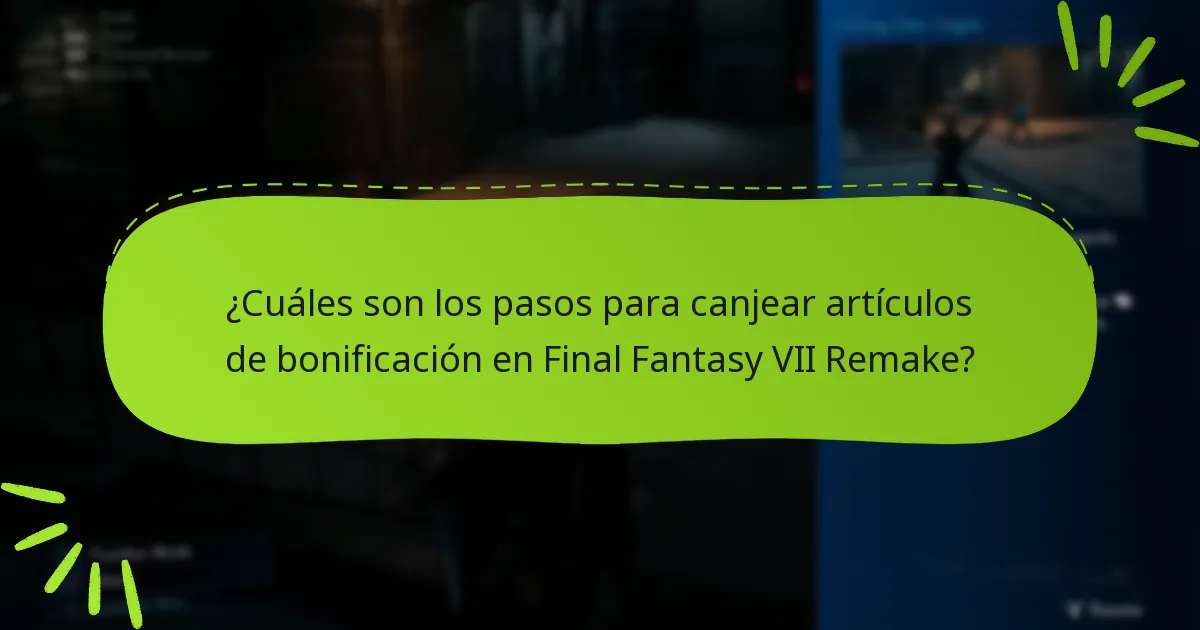 ¿Qué tipos de artículos de bonificación están disponibles en Final Fantasy VII Remake?
