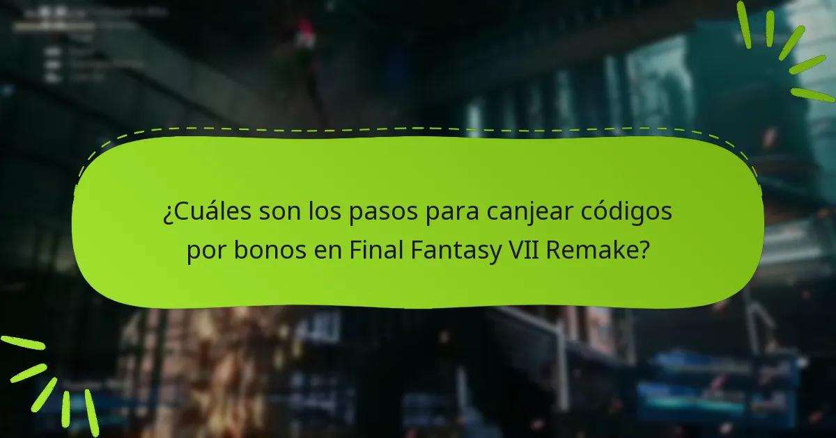 ¿Dónde puedo encontrar códigos canjeables para Final Fantasy VII Remake?