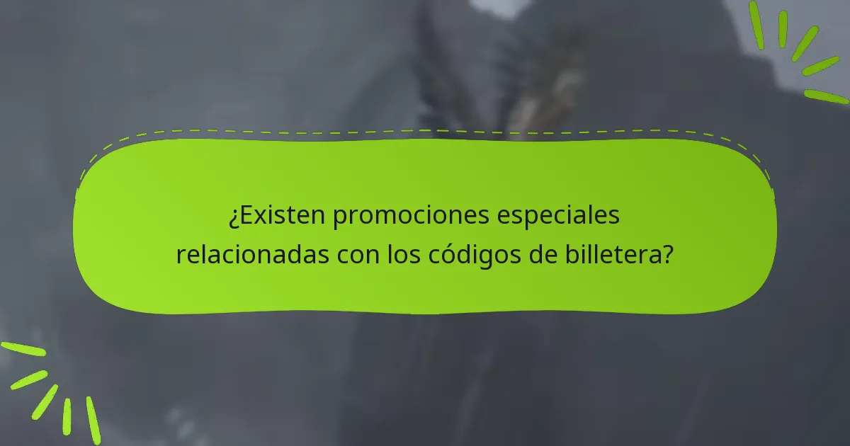 ¿Existen promociones especiales relacionadas con los códigos de billetera?
