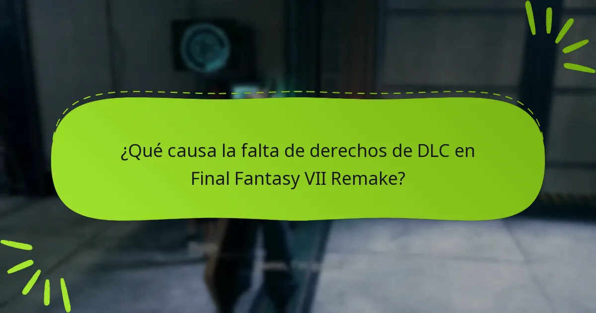 ¿Cuáles son las últimas actualizaciones sobre problemas de derechos de DLC?