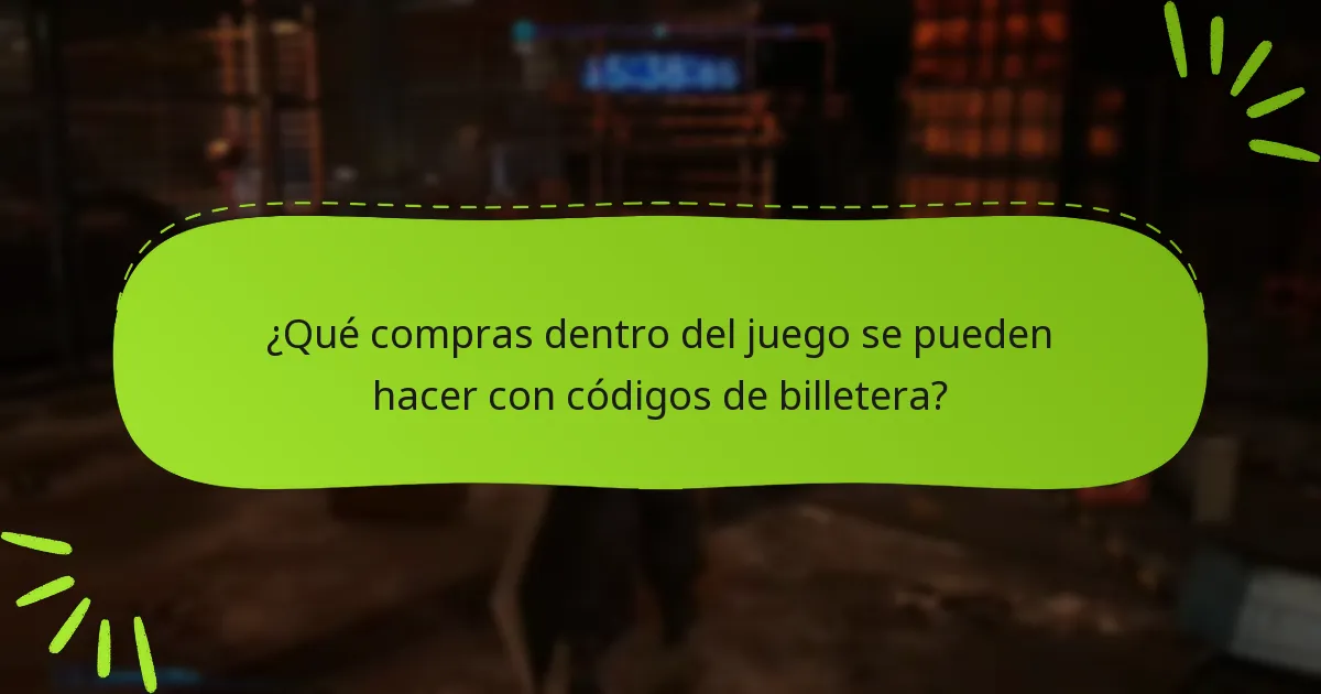 ¿Qué compras dentro del juego se pueden hacer con códigos de billetera?