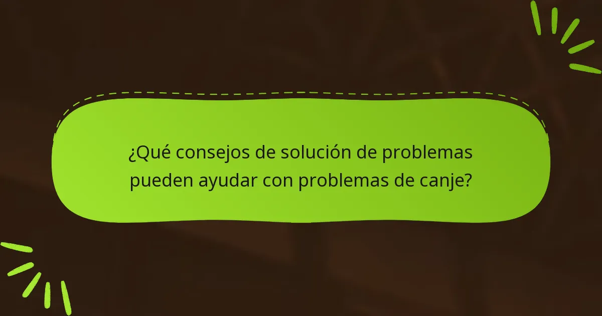 ¿Cómo puede la retroalimentación de la comunidad mejorar la experiencia de canje?