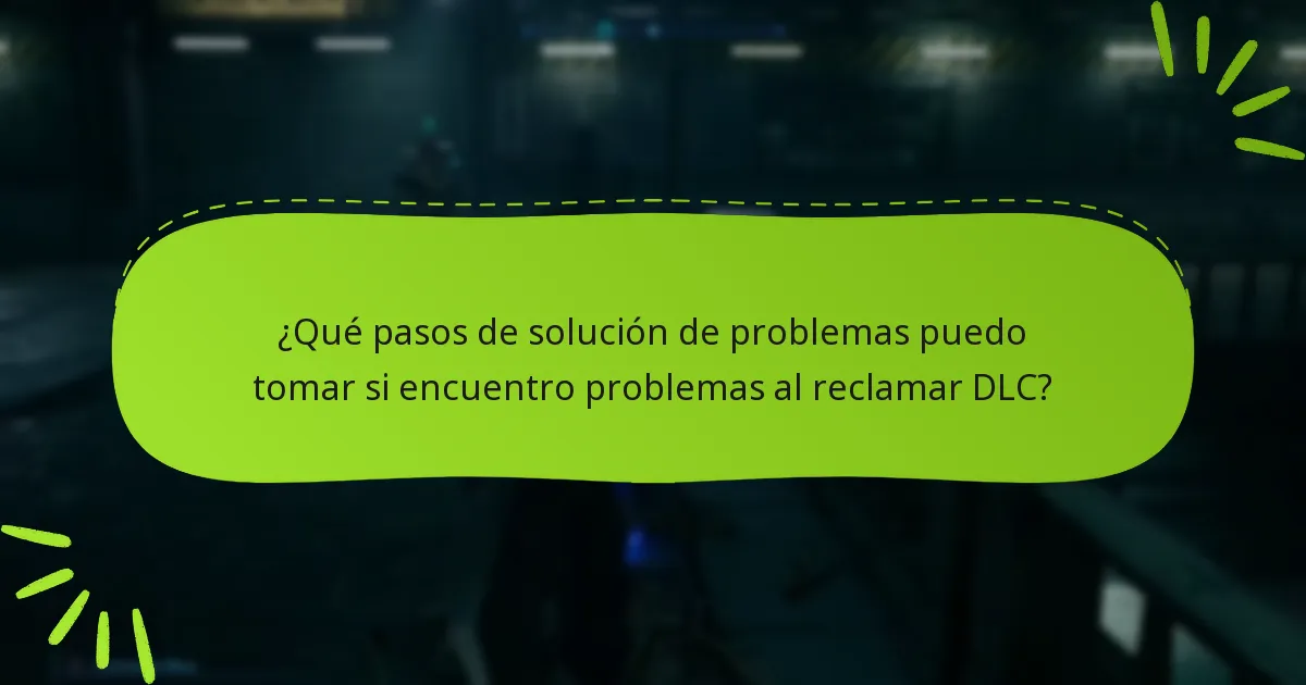 ¿Qué ayudas visuales están disponibles para ayudar con la reclamación de DLC?